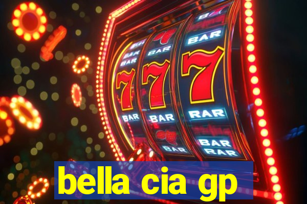 bella cia gp